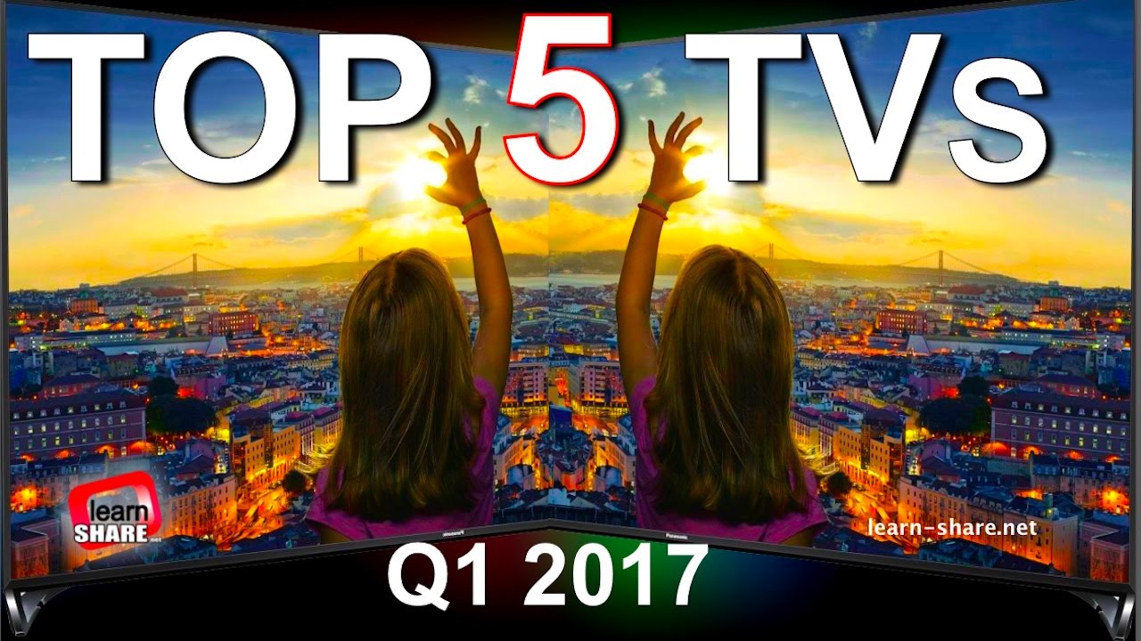 Read more about the article Top 5 Best TVs 2017 – Ultra HD 4K, HDR, 1080p Screen’s